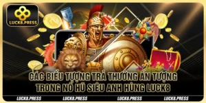 Các biểu tượng trả thưởng ấn tượng trong nổ hũ siêu anh hùng Luck8