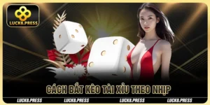 Cách bắt kèo Tài Xỉu theo nhịp