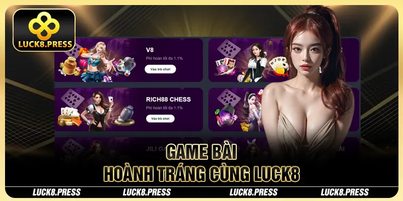 Luck8 29 Game bài hoành tráng cùng Luck8