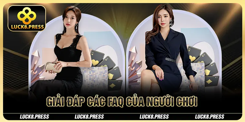 Câu Hỏi Thường Gặp – Giải Pháp Toàn Diện Tại Luck8 3 Giải đáp các FAQ của người chơi